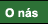 O ns